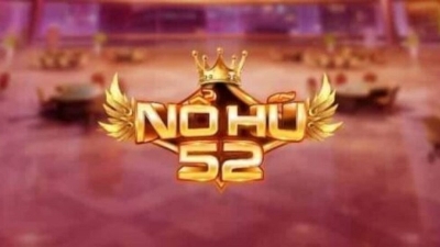 Nổ hũ 52: Game đổi thưởng hot nhất 2024 không thể bỏ qua